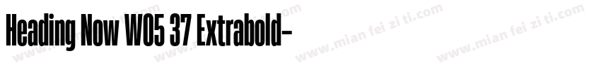 Heading Now W05 37 Extrabold字体转换